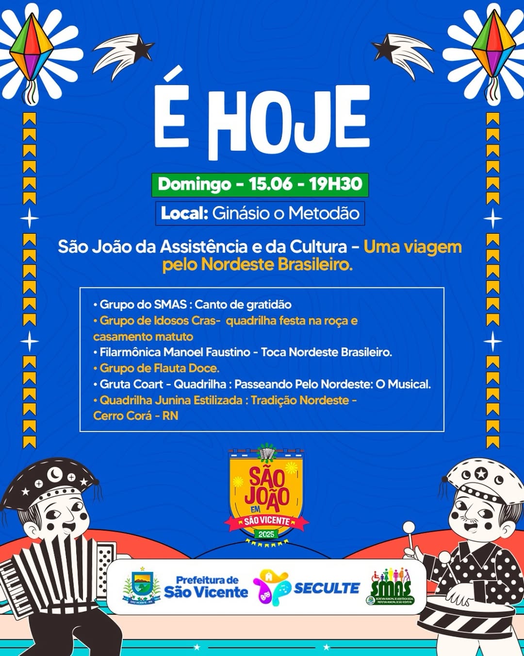 Hoje tem apresentação junina!